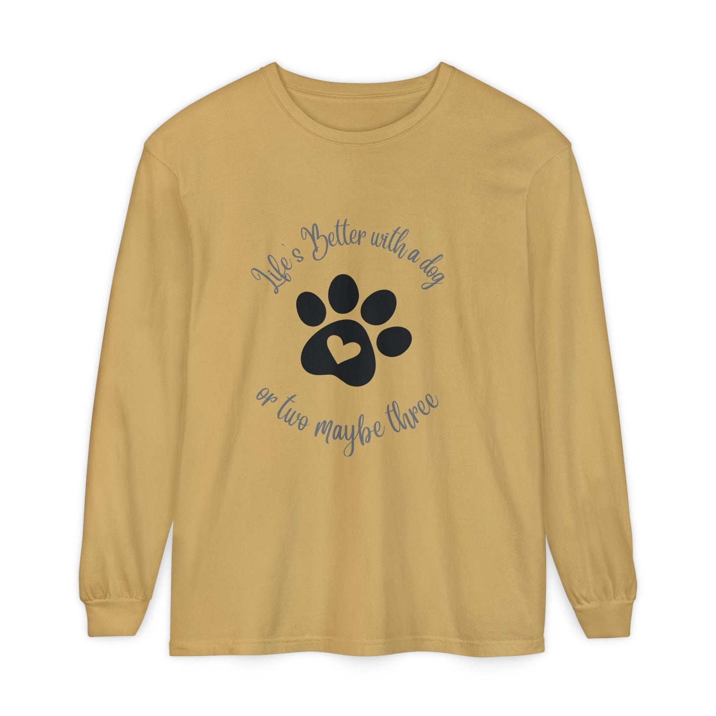 "Life's Better with a Dog (or Two, Maybe Three)" Paw Print