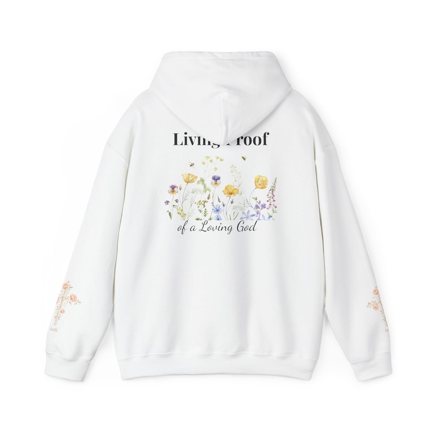 Living Proof Floral Hoodie — "Living Proof of a Loving God" Inspirational Pullover