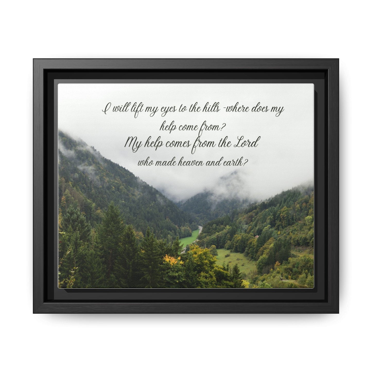 I will Lift my eyes Framed Matte Canvas - Psalm Mountain Landscape (“My help comes from the Lord”)