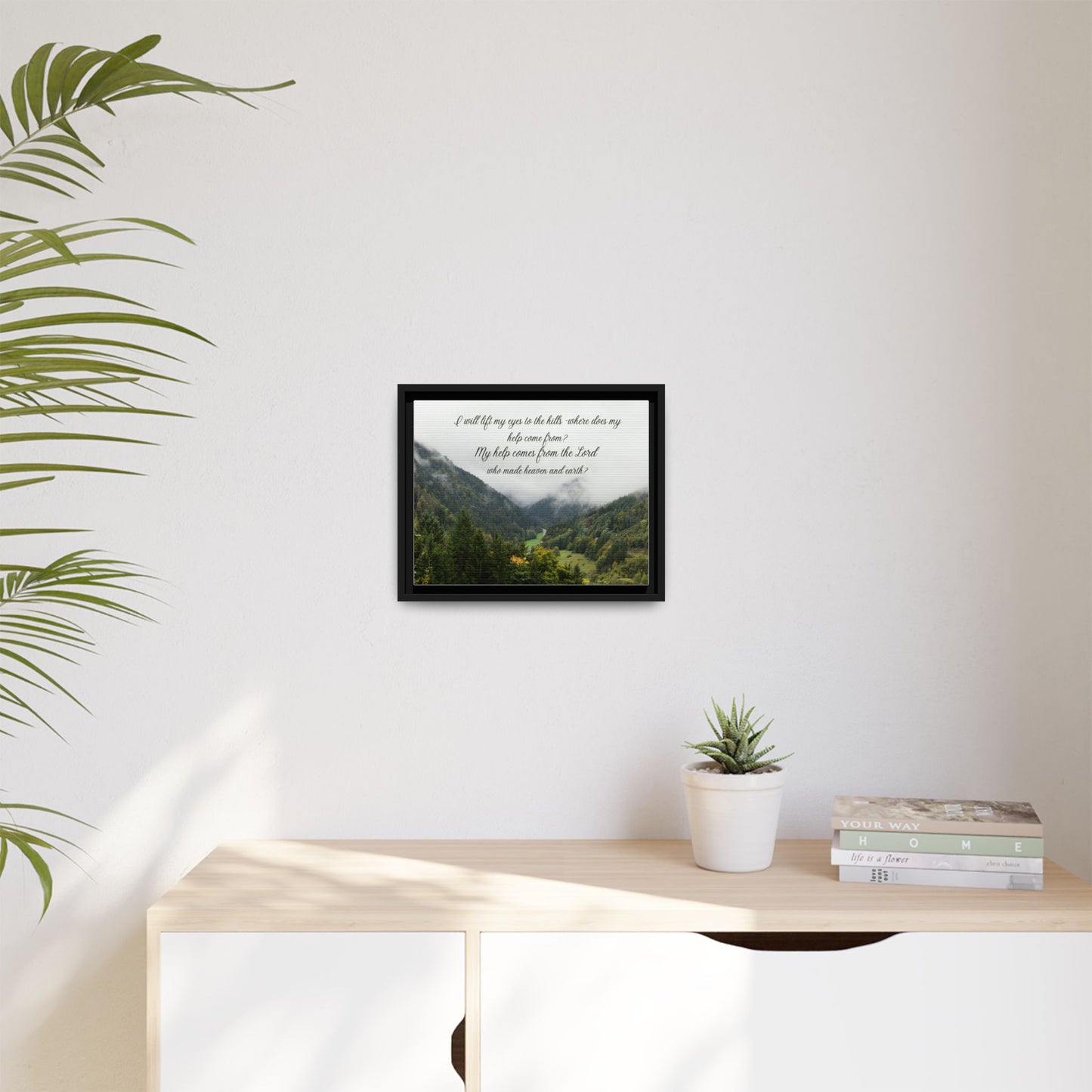 I will Lift my eyes Framed Matte Canvas - Psalm Mountain Landscape (“My help comes from the Lord”)