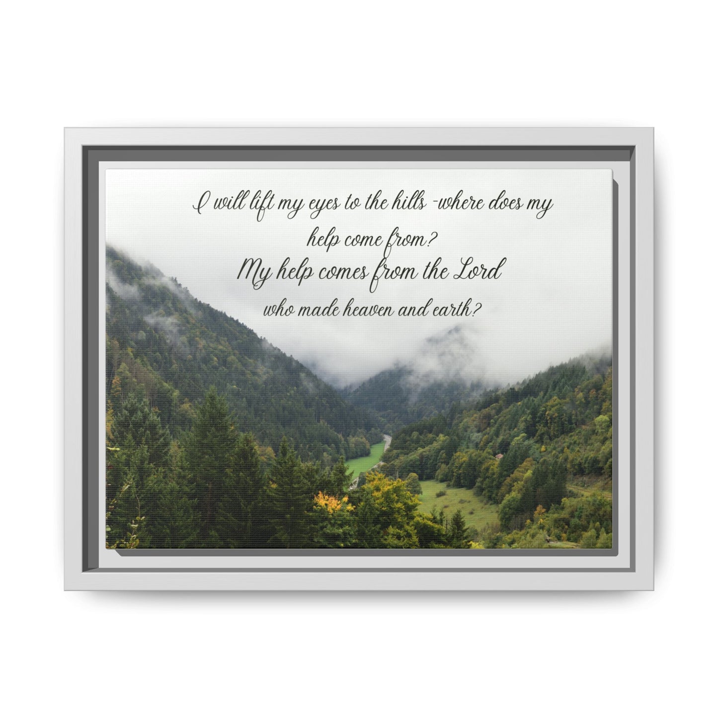 I will Lift my eyes Framed Matte Canvas - Psalm Mountain Landscape (“My help comes from the Lord”)