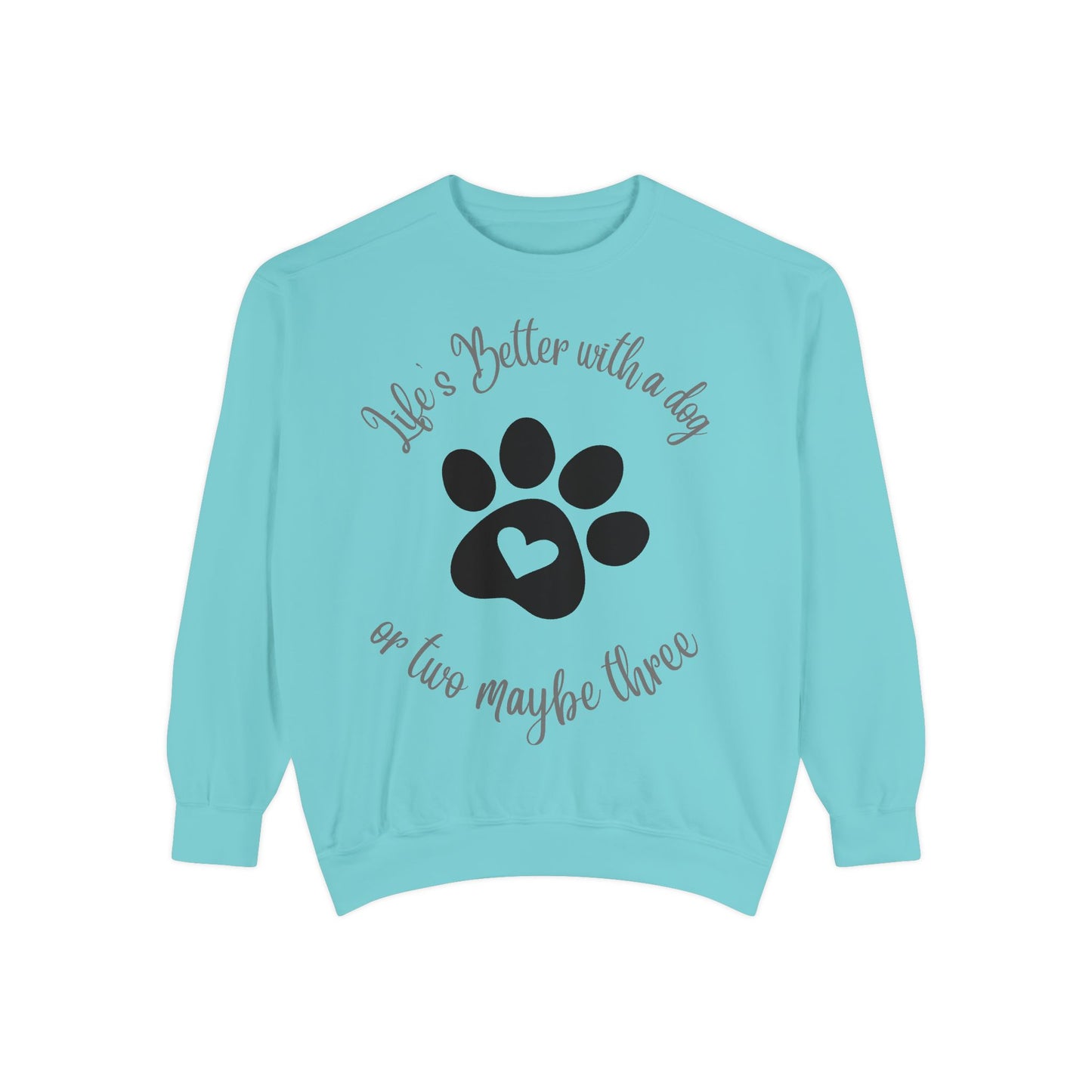 "Life's Better with a Dog (or Two, Maybe Three)"