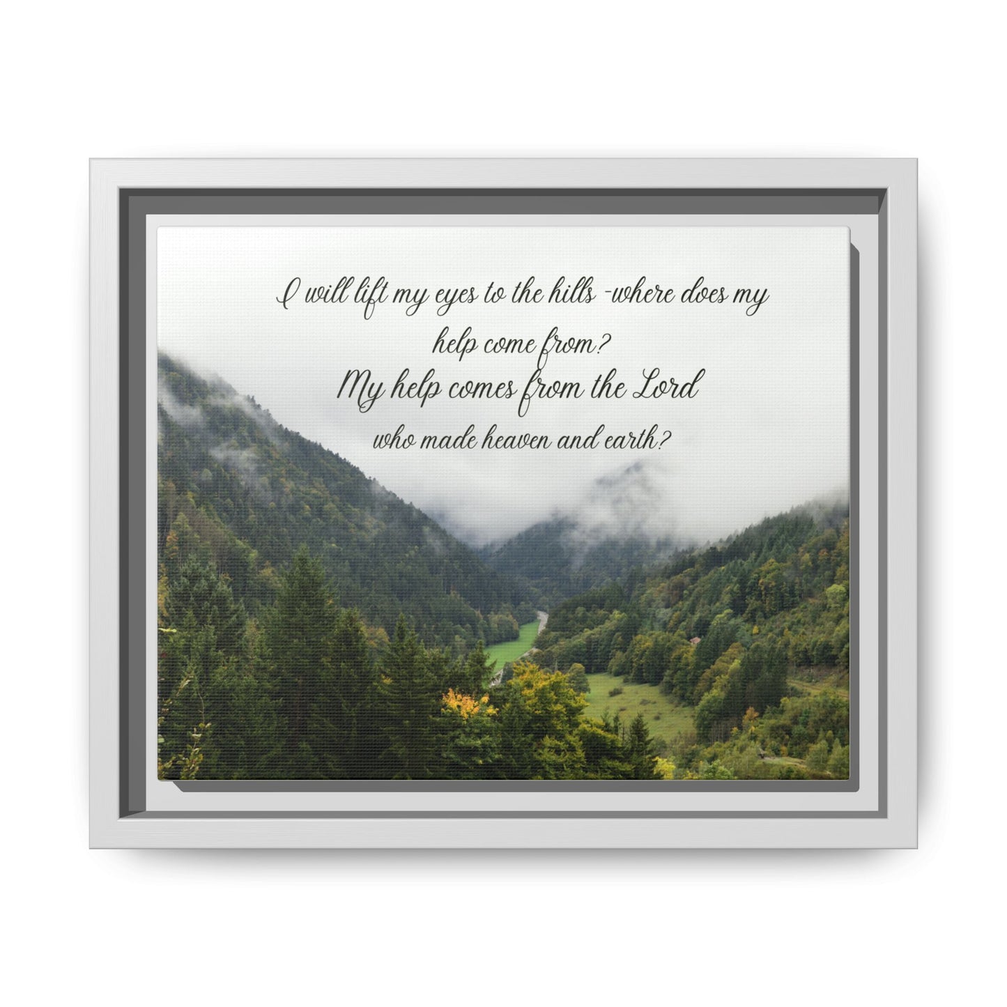 I will Lift my eyes Framed Matte Canvas - Psalm Mountain Landscape (“My help comes from the Lord”)