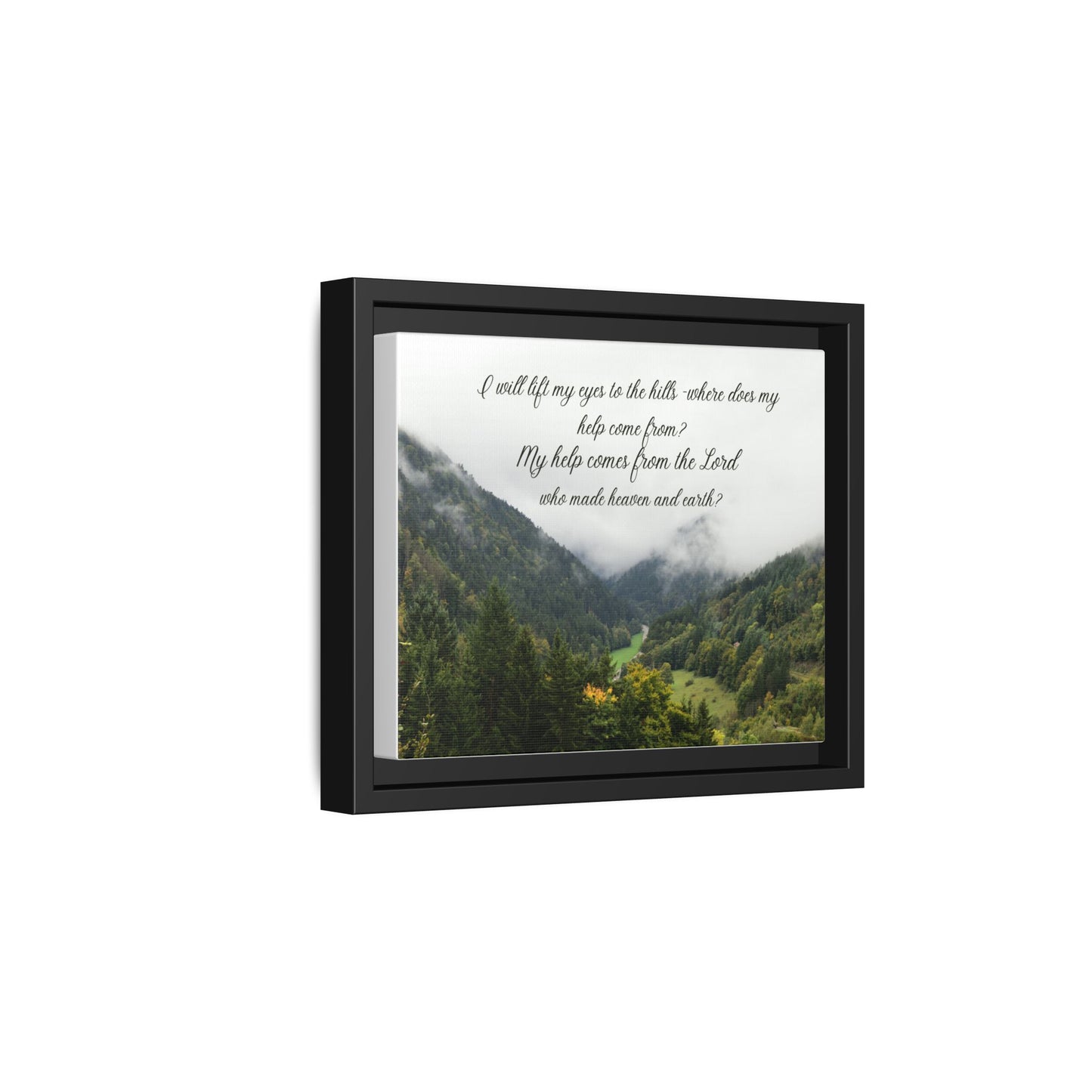I will Lift my eyes Framed Matte Canvas - Psalm Mountain Landscape (“My help comes from the Lord”)