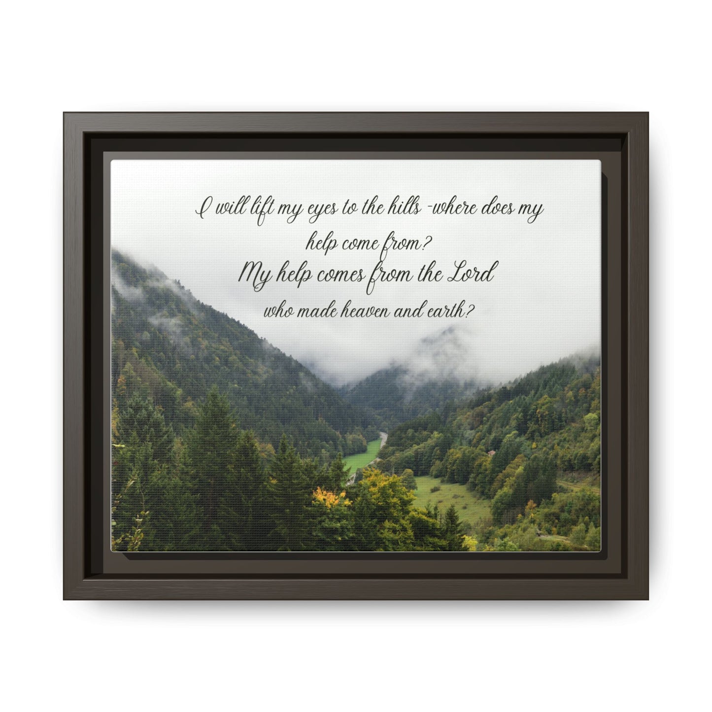 I will Lift my eyes Framed Matte Canvas - Psalm Mountain Landscape (“My help comes from the Lord”)