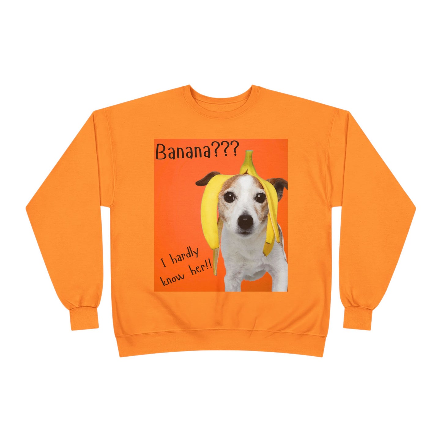 Banana??? I Barely Know Her! Dog Crewneck Sweatshirt