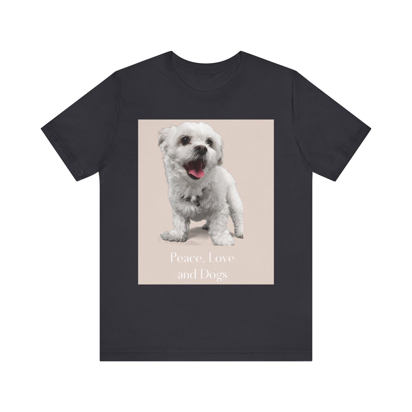 Peace, Love and Dogs T‑Shirt — Cute Dog Photo Tee