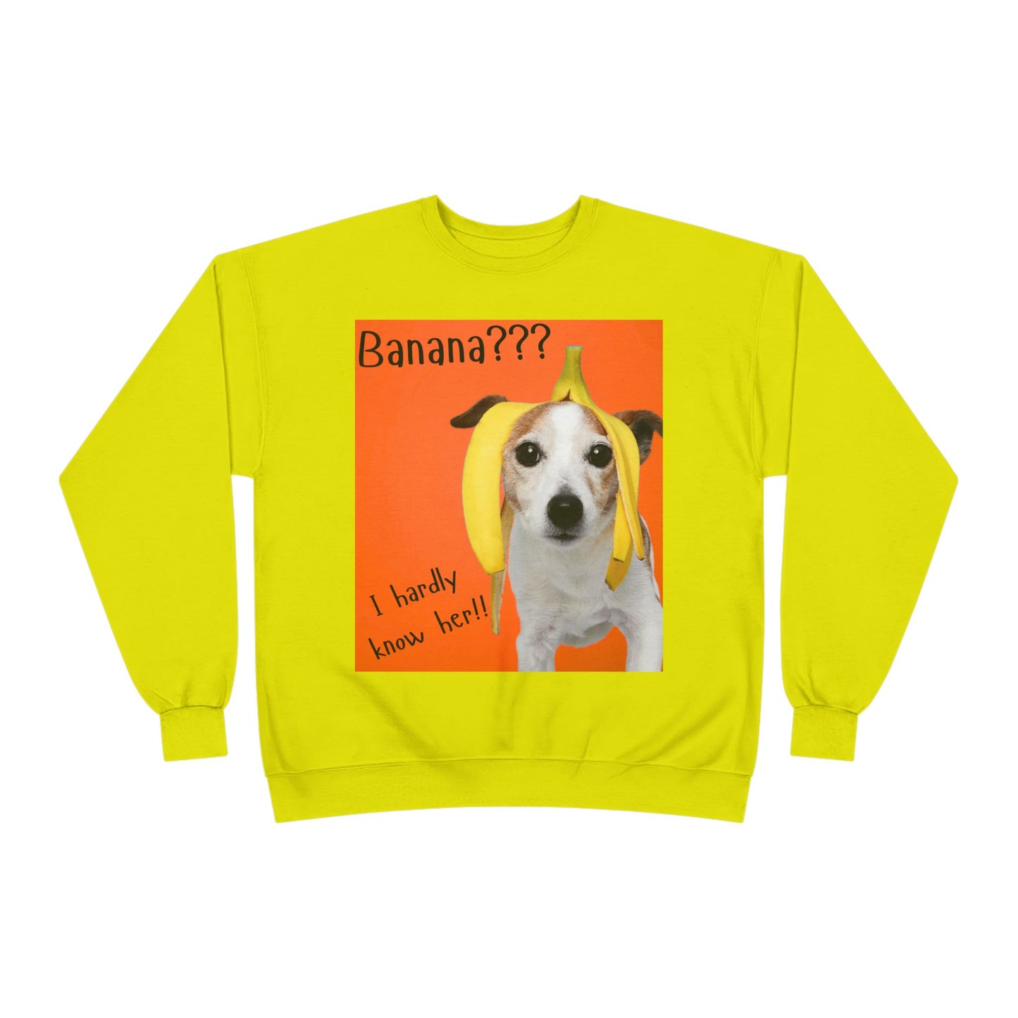 Banana??? I Barely Know Her! Dog Crewneck Sweatshirt
