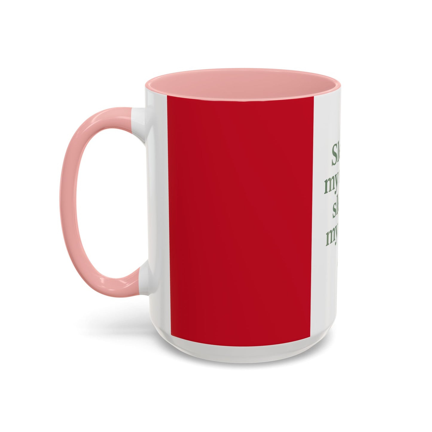Funny Christmas Coffee Mug – “Sleigh my name, sleigh my name” Holiday Accent Mug