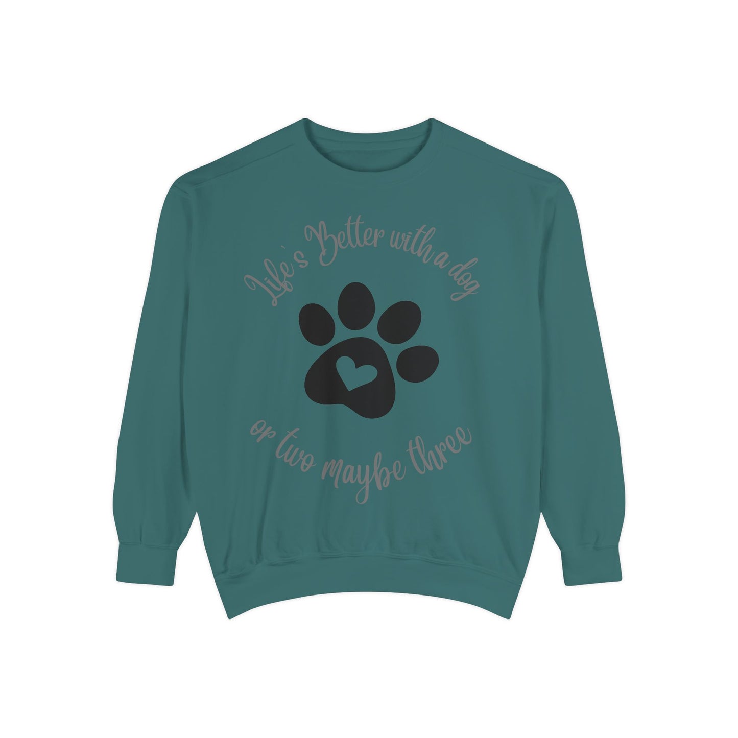 "Life's Better with a Dog (or Two, Maybe Three)"