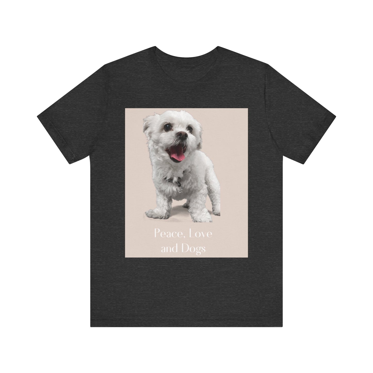 Peace, Love and Dogs T‑Shirt — Cute Dog Photo Tee