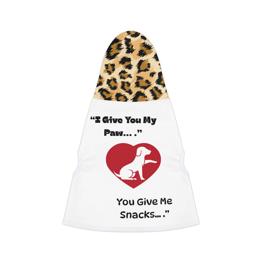 Pet Hoodie - "I Give You My Paw... You Give Me Snacks" Leopard-Trim Dog Hoodie