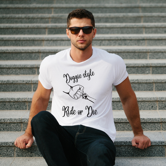Doggie Style Ride or Die T-Shirt – Funny Pet Lover Tee